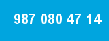 987 080 47 14